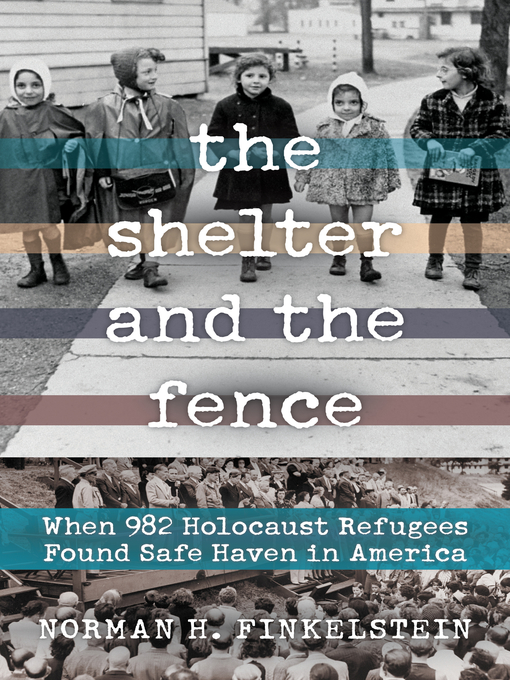 Title details for The Shelter and the Fence by Norman H. Finkelstein - Available